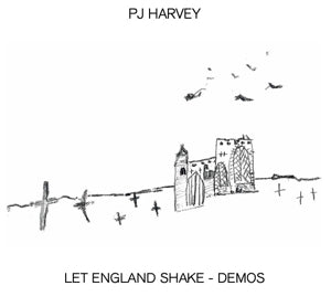P.J.  HARVEY - LET ENGLAND SHAKE - DEMOS Vinyl