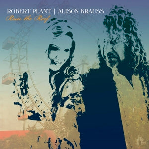 ROBERT PLANT  & ALISON KRAUSS - RAISE THE ROOF 2LP