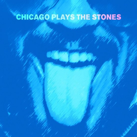 Chicago with Buddy Guy, Mick Jagger and Keith Richards – Chicago Plays The Stones  2LP  Blue Vinyl, Single Side Etched