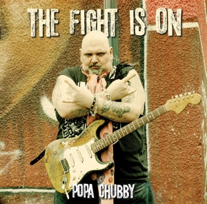 POPA CHUBBY - FIGHT IS ON Vinyl