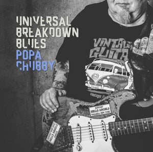 POPA CHUBBY - UNIVERSAL BREAKDOWN BLUES Vinyl