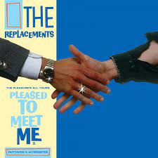 The Replacements – The Pleasure's All Yours: Pleased To Meet Me Outtakes & Alternates  RSD