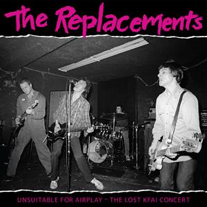 REPLACEMENTS - UNSUITABLE FOR AIRPLAY 2LP RSD