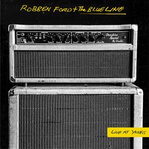 ROBBEN FORD & THE BLUE LINE LIVE AT YOSHI'S  2LP