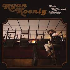 RYAN KOENIG - TWO DIFFERENT WORLDS Vinyl