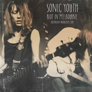 SONIC YOUTH - RIOT IN MELBOURNE  2LP