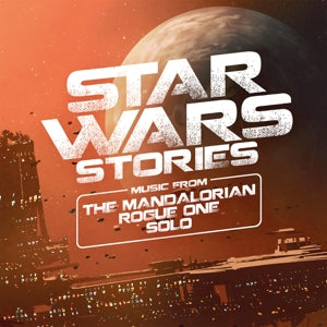 OST - STAR WARS STORIES (MANDALORIAN, ROGUE ONE & SOLO)