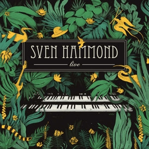 SVEN HAMMOND - LIVE (10 YEAR ANNIVERSARY) Vinyl