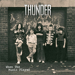 Thunder    – When The Music Played  RSD 10" Vinyl
