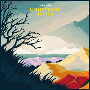 TIM KNOL - LIGHTYEARS BETTER