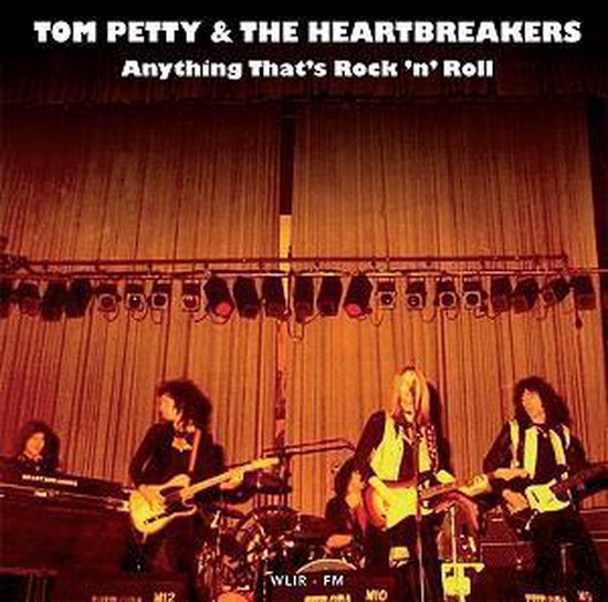TOM PETTY & THE HEARTBREAKERS - Anything That's Rock 'N' Roll: Live