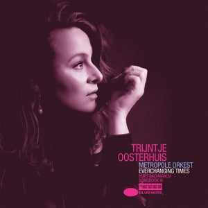 TRIJNTJE  OOSTERHUIS - EVERCHANGING TIMES (BURT BACHARACH SONGBOOK III)