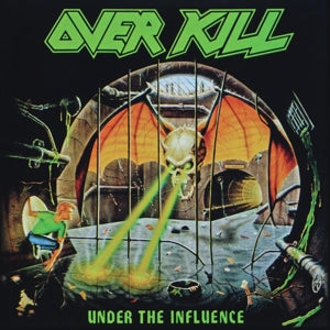 OVERKILL - UNDER THE INFLUENCE