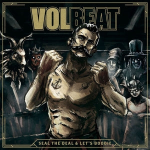VOLBEAT - SEAL THE DEAL & LET'S BOOGIE Vinyl