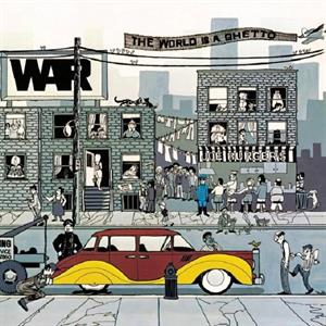 WAR - WORLD IS A GHETTO