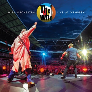 WHO - WITH ORCHESTRA: LIVE AT WEMBLEY