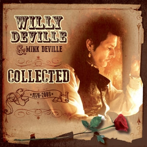 WILLY & MINK DEVILLE - COLLECTED