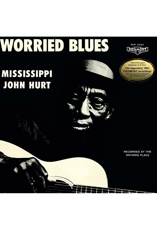 MISSISSIPPI JOHN HURT - WORRIED BLUES