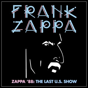 FRANK ZAPPA -  ZAPPA '88: THE LAST U.S. SHOW 2CD